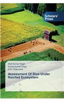 Assessment Of Rice Under Rainfed Ecosystem