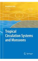 Tropical Circulation Systems and Monsoons