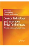 Science, Technology and Innovation Policy for the Future