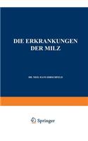 Erkrankungen Der Milz. Die Hepato-Lienalen Erkrankungen. Die Operationen an Der Milz Bei Den Hepato-Lien Alen Erkrankungen