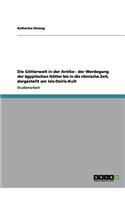 Götterwelt in der Antike - der Werdegang der ägyptischen Götter bis in die römische Zeit, dargestellt am Isis-Osiris-Kult