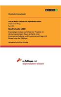Marktstudie LEED: Erstmalige Analyse zertifizierter Projekte im deutschsprachigen Raum anhand einer Kennwerterhebung und Investorenumfrage mit Bewertung der Objekte