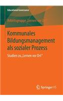 Kommunales Bildungsmanagement ALS Sozialer Prozess