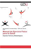 Manual de Ejercicio Fisico Para La Salud