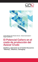 El Potencial Cañero en el costo de producción del Azúcar Crudo
