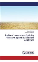 Sodium Benzoate a Salinity Tolerant Agent in Triticum Aestivum