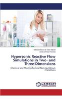 Hypersonic Reactive Flow Simulations in Two- and Three-Dimensions
