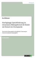 Durchgängige Sprachförderung im elementaren Bildungsbereich für Kinder mit Deutsch als Zweitsprache