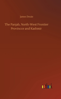 The Panjab, North-West Frontier Provincce and Kashmir