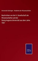 Nachrichten von der K. Gesellschaft der Wissenschaften und der Georg-Augusts-Universität aus dem Jahre 1867