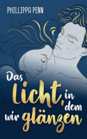 Das Licht, in dem wir glänzen