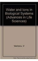 Water and Ions in Biological Systems