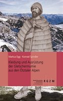 Kleidung Und Ausrustung Der Gletschermumie Aus Den Otztaler Alpen