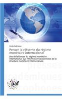Penser La Réforme Du Régime Monétaire International