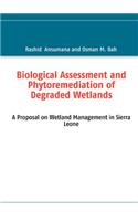 Biological Assessment and Phytoremediation of Degraded Wetlands