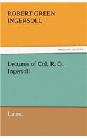 Lectures of Col. R. G. Ingersoll: (English)