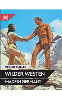 Wilder Westen made in Germany