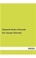 einsame Nietzsche