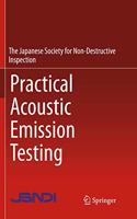 Practical Acoustic Emission Testing