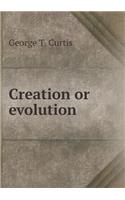 Creation or Evolution