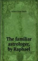 familiar astrologer, by Raphael