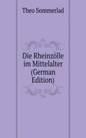 Die Rheinzolle im Mittelalter (German Edition)