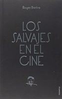 Los Salvajes En El Cine