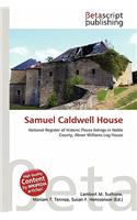 Samuel Caldwell House: (English)