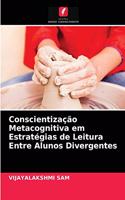 Conscientização Metacognitiva em Estratégias de Leitura Entre Alunos Divergentes