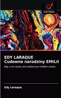 EDY LARAQUE Cudowne narodziny EMILII