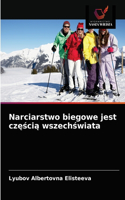 Narciarstwo biegowe jest częścią wszechświata