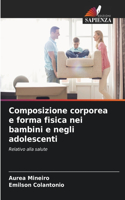 Composizione corporea e forma fisica nei bambini e negli adolescenti