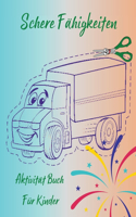 Schere Fähigkeiten - Aktivität Buch Für Kinder: Spaß Schneiden Praxis Activity Book für Kleinkinder und Kinder l Perfektes Arbeitsbuch für Kinder zu lernen Schere Fähigkeiten l Niedliche Fahrzeug 