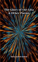 The Glory of Gita and Other Poems