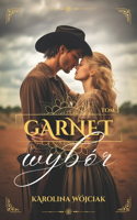 Garnet tom 3: Wybór(3 Garnet)