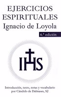 Ejercicios Espirituales: Introduccion, texto, notas y vocabulario por Candido Dalmases, SJ