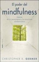 El poder del mindfulness. Liberate de los pensamientos y las emociones autodestructivas