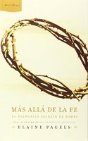 Mas alla de la fe: El evangelio secreto de Tomas