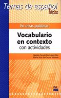 Temas de Español Léxico. En Otras Palabras. Vocabulario En Contexto Con Actividades