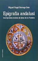 Epigrafia andalusi: Inscripciones arabes de Jerez de la Frontera (Spanish Edition)