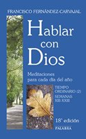 Hablar con Dios. Tomo IV: Tiempo ordinario (2). Semanas XIII-XXIII (Spanish Edition)