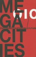 Megacities: Exploring a Sustainable Future