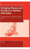 Bridging Theory and Practice in Teacher Education