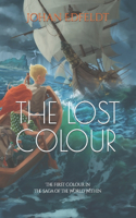 Lost Colour: The First Colour in The Saga of the World Within