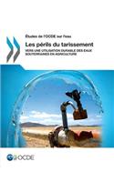 Études de l'OCDE sur l'eau Les périls du tarissement: Vers une utilisation durable des eaux souterraines en agriculture