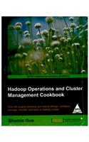 Hadoop Operations and Cluster Management Cookbook