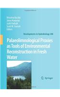 Palaeolimnological Proxies as Tools of Environmental Reconstruction in Fresh Water