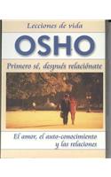 Osho: Primero Se, Despues Relacionate