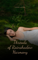 Threads of Rainshadow Harmony