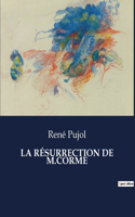 Résurrection de M.Corme